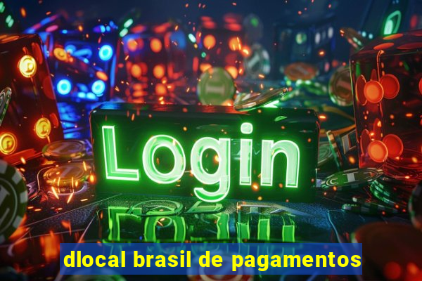 dlocal brasil de pagamentos